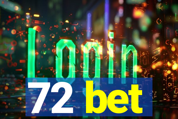 72 bet